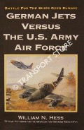 German Jets versus the U.S. Army Air Force by HESS, William N.